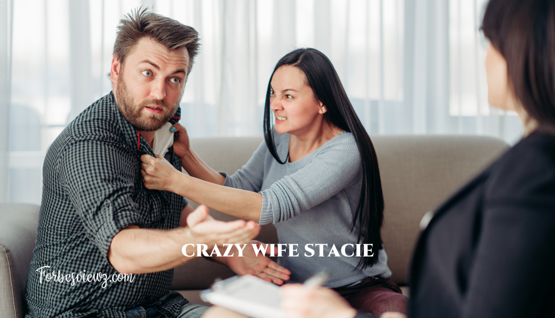 crazy wife stacie