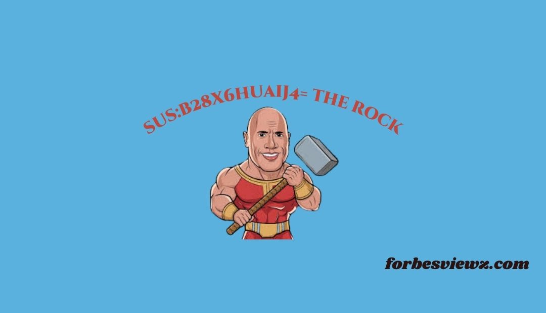 sus:b28x6huaij4= the rock