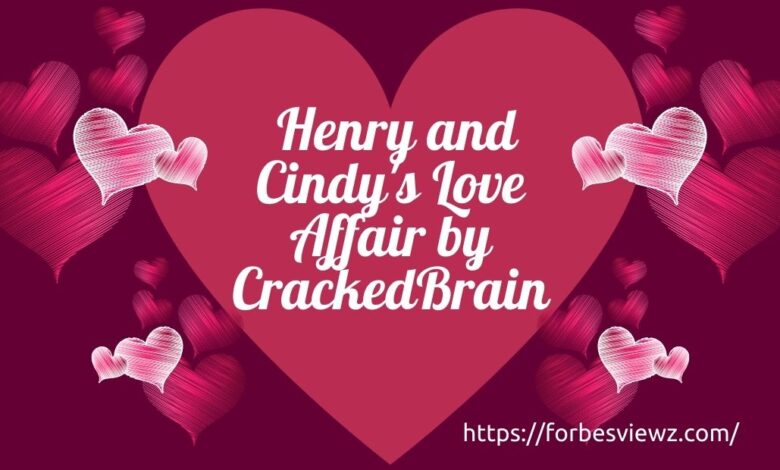 henry and cindy's love affair by crackedbrain